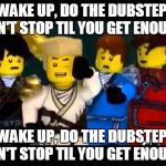 Zane is Micheal Jackson | WAKE UP, DO THE DUBSTEP, DON'T STOP TIL YOU GET ENOUGH! WAKE UP, DO THE DUBSTEP, DON'T STOP TIL YOU GET ENOUGH! | image tagged in ninjago wut | made w/ Imgflip meme maker