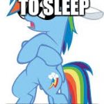Sleep is for the weak! Especially during My Little Pony meme week- a xanderbrony event May 3-9! | WHO NEEDS TO SLEEP; WHEN THERE ARE PONY MEMES TO BE MADE! | image tagged in super cool rainbow dash,memes,my little pony,my little pony meme week,xanderbrony | made w/ Imgflip meme maker