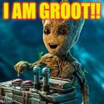 Me When I See A Button... | I AM GROOT!! | image tagged in overly excited groot | made w/ Imgflip meme maker