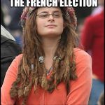 Again, Just Sayin'… | OUTWARDLY OVERJOYED THAT A LIBERAL WON THE FRENCH ELECTION; INWARDLY WONDERS WHAT ALGERIANS ARE | image tagged in college liberal,memes,funny,french election | made w/ Imgflip meme maker