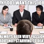 Job interview | image tagged in job interview | made w/ Imgflip meme maker