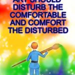 Artistic Italy | ART SHOULD DISTURB THE COMFORTABLE AND COMFORT THE DISTURBED | image tagged in artistic italy,hetalia | made w/ Imgflip meme maker