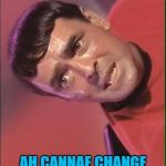 Maybe he can... maybe it's Maybelline... :) | AH CANNAE CHANGE THE LAWS OF GRAVITY... | image tagged in scotty,memes,star trek,tv,sci-fi,gravity | made w/ Imgflip meme maker