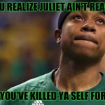 Isaiah Thomas | WHEN YOU REALIZE JULIET AIN'T REALLY DEAD; AND YOU'VE KILLED YA SELF FOR HER | image tagged in isaiah thomas | made w/ Imgflip meme maker