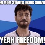 Irfan khan Excited | WHEN MOM STARTS USING SABZINOW; YEAH FREEDOM! | image tagged in irfan khan excited | made w/ Imgflip meme maker