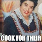Italian Mother  | REAL MOTHERS; COOK FOR THEIR CHILDREN | image tagged in italian mother | made w/ Imgflip meme maker