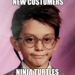 Big Boy Businessman | DINNER WITH NEW NEW CUSTOMERS; NINJA TURTLES MAC AND CHEESE | image tagged in big boy businessman | made w/ Imgflip meme maker