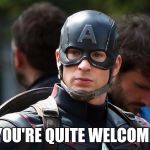 Language! | YOU'RE QUITE WELCOME | image tagged in language | made w/ Imgflip meme maker