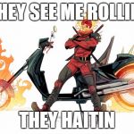 deadpool ghostrider | THEY SEE ME ROLLIN! THEY HAITIN | image tagged in deadpool ghostrider | made w/ Imgflip meme maker