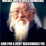 Chinese Master | DONALD TRUMP JUST MADE ME A BILLIONAIRE; AND FOR A VERY REASONABLE FEE | image tagged in chinese master,impeach trump | made w/ Imgflip meme maker