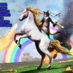 unicorn cat rainbow | DEAR BABY JESUS, I'M TRYING HARD WITH THIS MATURITY THING BUT SOMETIMES I WANT TO HOP OFF MY UNICORN AND SMACK SOME PEOPLE | image tagged in unicorn cat rainbow | made w/ Imgflip meme maker