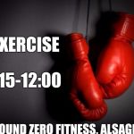 boxing gloves | BOXERCISE; 11:15-12:00; GROUND ZERO FITNESS, ALSAGER | image tagged in boxing gloves | made w/ Imgflip meme maker