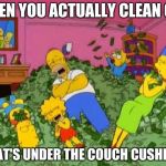 The Simpsons  | WHEN YOU ACTUALLY CLEAN OUT; WHAT'S UNDER THE COUCH CUSHIONS | image tagged in the simpsons | made w/ Imgflip meme maker