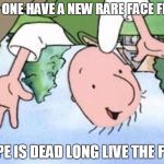 RARE FLIPS.... POST HERE IF YOU HAVE THEM | ANY ONE HAVE A NEW RARE FACE FLIP? PEPE IS DEAD LONG LIVE THE FLIP | image tagged in doug side down bl4h,flips,face flips,memes,fuck pepe | made w/ Imgflip meme maker
