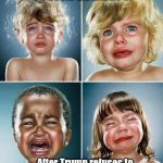 Crying kids | World Leaders; After Trump refuses to fund their climate scam | image tagged in crying kids | made w/ Imgflip meme maker