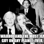 Andy Warhol at Studio 54 | ANDY WARHOL AND THE MOST JEALOUS GUY ON ANY PLANET, EVER. | image tagged in andy warhol at studio 54,jealous guy,resting bitch face | made w/ Imgflip meme maker
