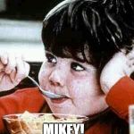 Life cereal mikey | HAPPY BIRTHDAY; MIKEY! | image tagged in life cereal mikey | made w/ Imgflip meme maker