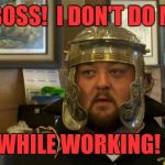 pawn stars chumlee | NO, BOSS!  I DON'T DO METH; WHILE WORKING! | image tagged in pawn stars chumlee | made w/ Imgflip meme maker