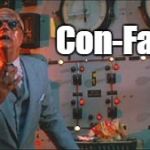 Confefe | Con-Fay-FAY | image tagged in john bigboote,confefe,buckaroo banzai | made w/ Imgflip meme maker