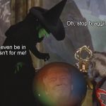 It Wasn't the Russians After All! | Oh, stop bragging! You wouldn't even be in office if it wasn't for me! | image tagged in witch,trump | made w/ Imgflip meme maker