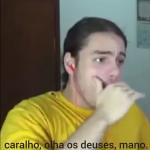 olha os deuses, mano