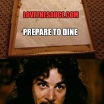 You ate my pizza prepare to die. By Ryan  | LOVETHESAUCE.COM; PREPARE TO DINE | image tagged in you ate my pizza prepare to die by ryan | made w/ Imgflip meme maker