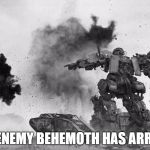 When your playing Battlefield 1.... | THE ENEMY BEHEMOTH HAS ARRIVED | image tagged in transformers landship the last knight,battlefield 1,battlefield,transformers,ww1,wwi | made w/ Imgflip meme maker