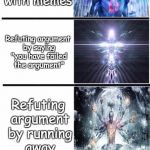 how to win an argument | Refuting argument with facts and knowledge; Refuting argument with fake facts; Refuting argument by judging the person; Refuting argument by correcting grammar typos; Refuting argument with memes; Refuting argument by saying "you have failed the argument"; Refuting argument by running away; Refuting argument by saying multiple long words to sound smart; "you're stupid" | image tagged in expanding brain | made w/ Imgflip meme maker