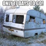 Caravan | ONLY 17 DAYS TO GO! | image tagged in caravan | made w/ Imgflip meme maker