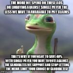 Geico Gecko | THE MORE WE SPEND ON THESE ADS OR LOBBYING AGAINST SINGLE PAYER THE LESS WE HAVE TO AVAILABLE TO PAY CLAIMS; THAT'S WHY IF YOU WANT TO SAVE 40% WITH SINGLE PAYER YOU HAVE TO VOTE AGAINST THE CANDIDATES WE SUPPORT AND STOP LETTING THE MEDIA LIMIT YOUR CHOICE OF CANDIDATES! | image tagged in geico gecko | made w/ Imgflip meme maker