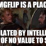 BEYOND THE POISON SEA | IMGFLIP IS A PLACE; POPULATED BY INTELLIGENT PEOPLE OF NO VALUE TO SOCIETY | image tagged in vikings,imgflip,imgflip users | made w/ Imgflip meme maker