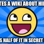 Robotguy39 | CREATES A WIKI ABOUT HIMSELF; MAKES HALF OF IT IN SECRET CODE | image tagged in robotguy39 | made w/ Imgflip meme maker