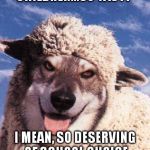 wolf in sheep's clothing | CHILDREN...SO TASTY; I MEAN, SO DESERVING OF SCHOOL CHOICE | image tagged in wolf in sheep's clothing | made w/ Imgflip meme maker