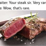 Rare Steak meme