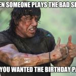 OKAY | WHEN SOMEONE PLAYS THE BAD SEEDS; AND YOU WANTED THE BIRTHDAY PARTY | image tagged in okay | made w/ Imgflip meme maker