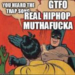 Trap Music Real Hiphop Meme batman