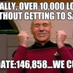 Joy Picard | FINALLY, OVER 10,000 LOGS WITHOUT GETTING TO SAY... STARDATE:146,858...WE CUAGHT | image tagged in joy picard | made w/ Imgflip meme maker