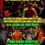 17 minutes of sidekick mortification | HEY ROBIN OL' BUDDY OL' PAL! WE NEED TO SPEND MORE QUALITY TIME TOGETHER AND I'VE THE SONG FOR THAT! IN-A-GADDA-DA-VIDA BABY! C'MON BIRDIE DUDE! YOU CAN TAKE THE DRUM SOLO! | image tagged in karaoke batman,memes,batman and robin,batman | made w/ Imgflip meme maker