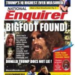 REAL NEWS | TRUMP'S IQ HIGHEST EVER MEASURED; DONALD TRUMP DOES NOT LIE ! | image tagged in national enquirer bigfoot,dump trump | made w/ Imgflip meme maker