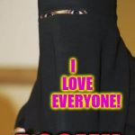 Muslim Mandela | I        LOVE       EVERYONE! BOOM!! | image tagged in muslim mandela | made w/ Imgflip meme maker