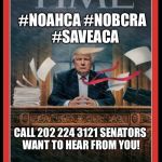 Donald Trump Time Magazine Cover | #NOAHCA #NOBCRA 
#SAVEACA; CALL 202 224 3121
SENATORS WANT TO HEAR FROM YOU! | image tagged in donald trump time magazine cover | made w/ Imgflip meme maker