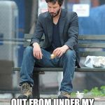 My ball's ! | MAN I'D LIKE TO PULL MY BALL'S; OUT FROM UNDER MY ASS ! THE HURT IS REAL! | image tagged in sad keanu,my ball's,hurting,ouch,hot girls | made w/ Imgflip meme maker