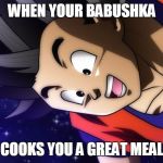 "Thanks Grandma" | WHEN YOUR BABUSHKA; COOKS YOU A GREAT MEAL | image tagged in happy goku,memes,babushka | made w/ Imgflip meme maker