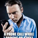 Relationship Issues | I AM AN AFTERTHOUGHT. A PHONE CALL WHILE DRIVING OR A TEXT MESSAGE AT BEDTIME. | image tagged in angry cell phone,afterthought,relationship issues | made w/ Imgflip meme maker
