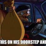 Dead cat | PUT THIS ON HIS DOORSTEP AND RUN | image tagged in granny hey arnold | made w/ Imgflip meme maker