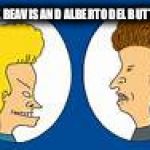 beavisbutthead | PAIGE BEAVIS AND ALBERTO DEL BUTTHEAD | image tagged in beavisbutthead | made w/ Imgflip meme maker