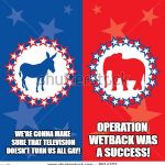 Re-Defined Political Parties | OPERATION WETBACK WAS A SUCCESS! WE'RE GONNA MAKE SURE THAT TELEVISION DOESN'T TURN US ALL GAY! | image tagged in re-defined political parties | made w/ Imgflip meme maker