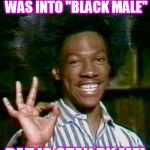 buckwheat otay | I HEARD THE CNN HO'S WAS INTO "BLACK MALE"; DAT IS OTAY BY ME! | image tagged in buckwheat otay | made w/ Imgflip meme maker