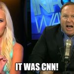 Triggered Conservative | IT WAS CNN! | image tagged in triggered conservative | made w/ Imgflip meme maker