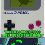 Plankton for Game Boy 5: The End | PLANKTON ESCAPED THE GAME BOY! "OH, KAREN, I MISSED YOU SO MUCH... IT'S GREAT TO BE HOME!!"; GAME OVER | image tagged in plankton for game boy 5,gameboy,gameboy week,plankton,spongebob squarepants | made w/ Imgflip meme maker